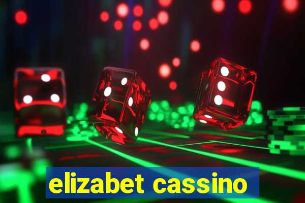 elizabet cassino